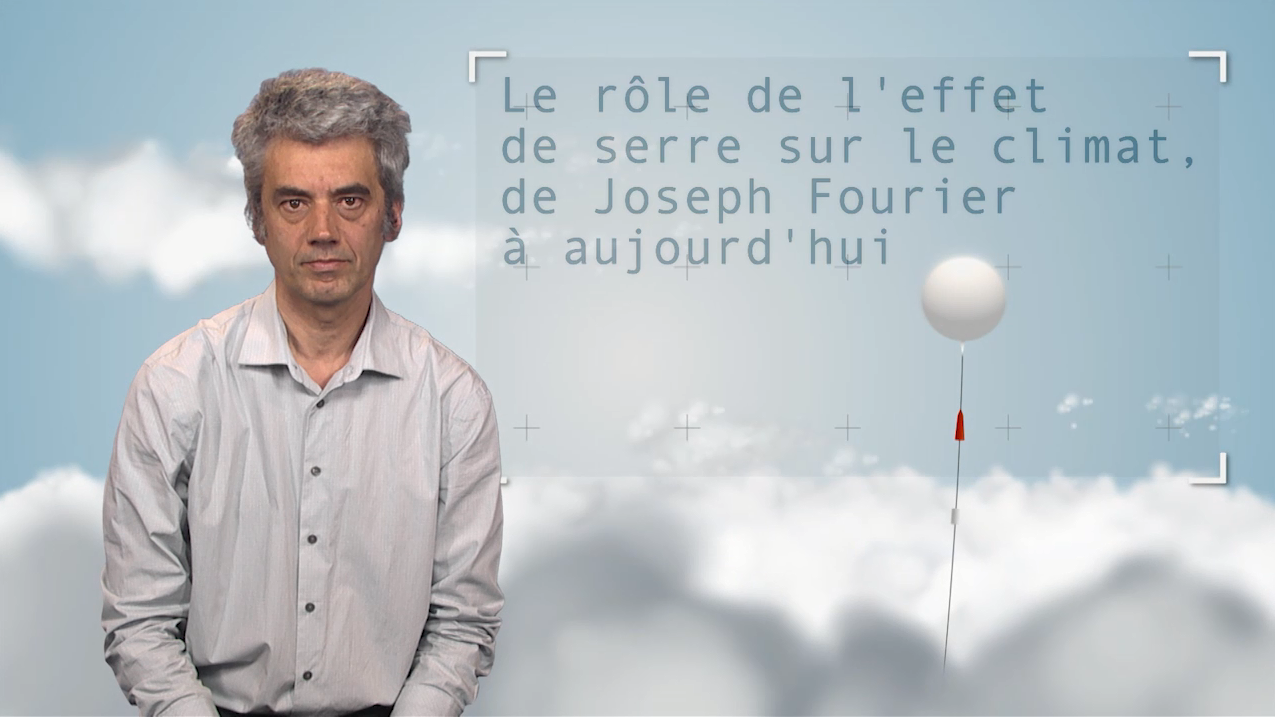 EN-2. The role played by greenhouse effect: from Joseph Fourier to the present day