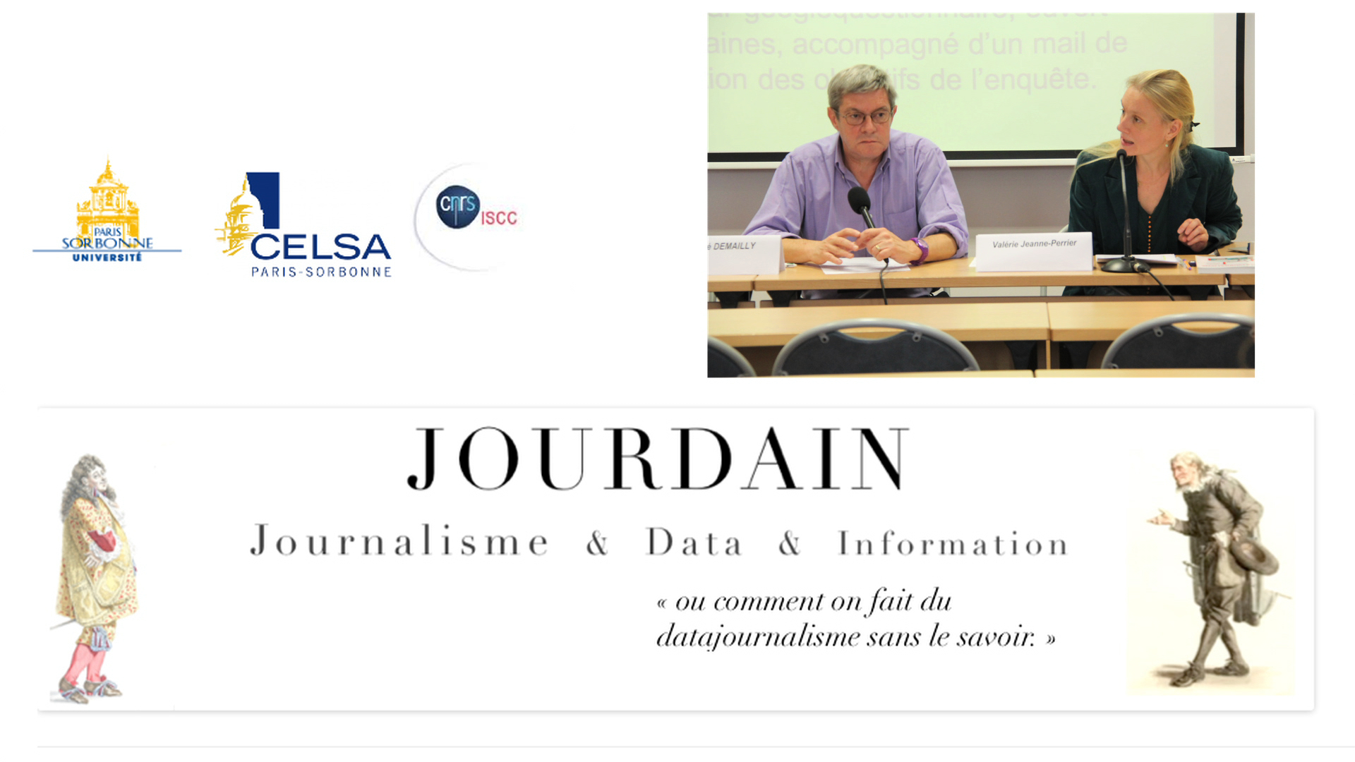 Projet Jourdain : Journalisme, Data et Information. L'institutionnalisation et la formalisation du journalisme de données : les formations aux pratiques informatisées de l'information.