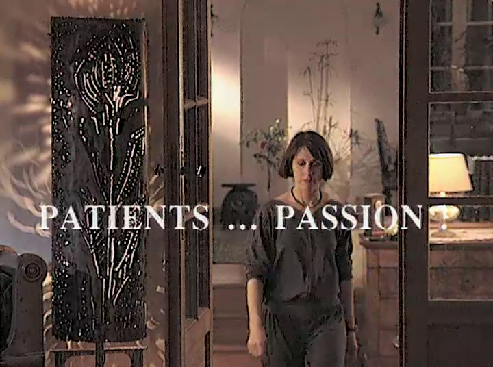Patients, passion...