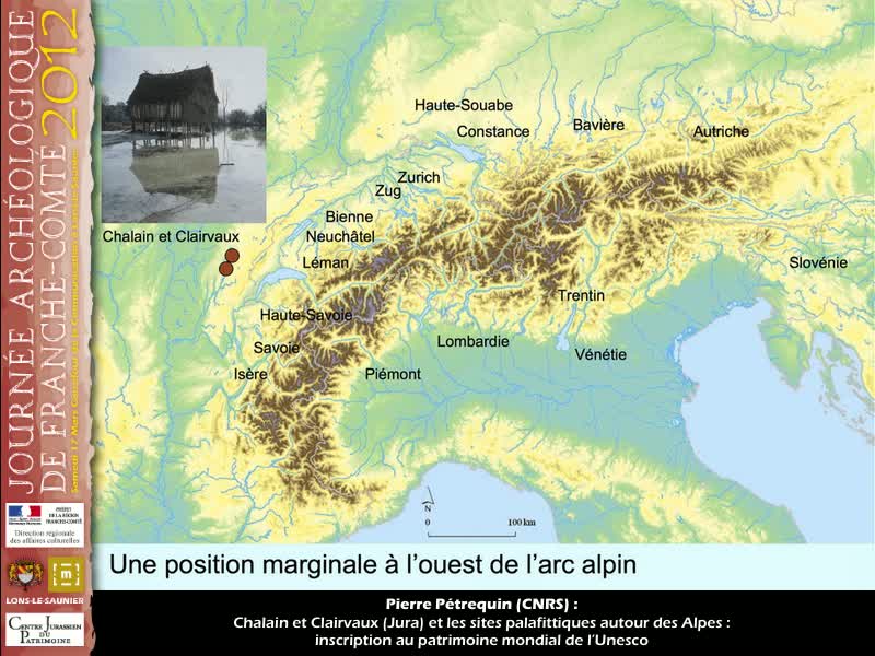 Chalain et Clairvaux (Jura) et les sites palafittiques autour des Alpes : inscription au patrimoine mondial de l’Unesco. Pierre Pétrequin (CNRS)