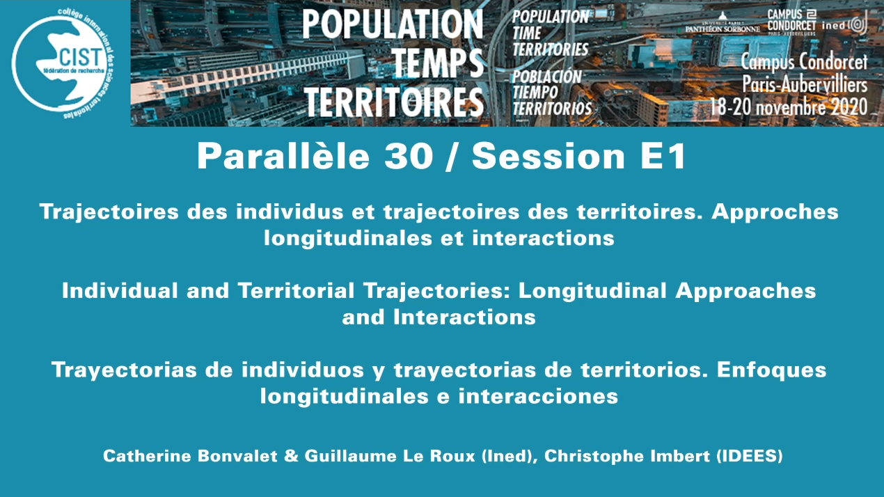 Session E1 – Trajectoires des individus et trajectoires des territoires. Approches longitudinales et interactions