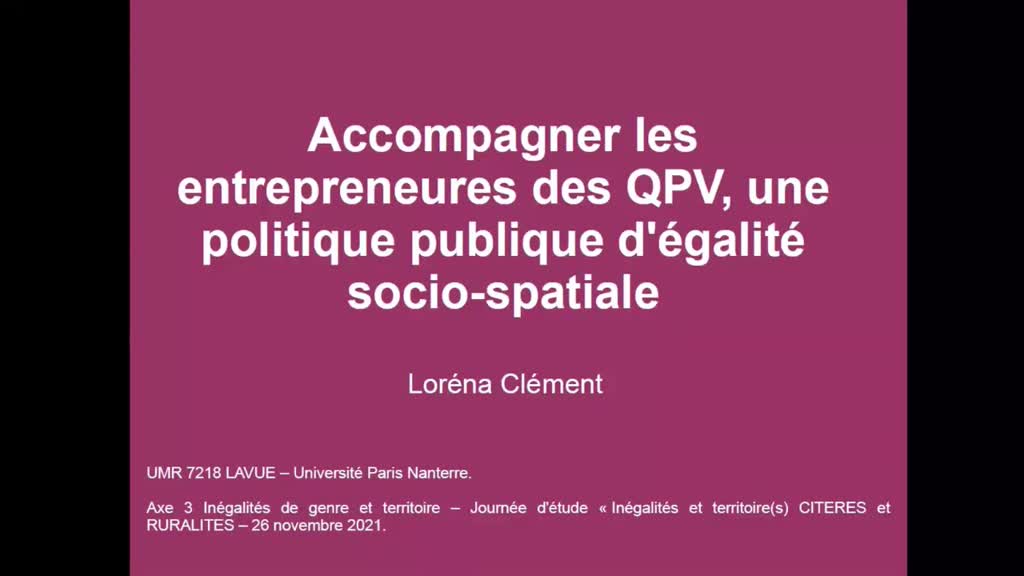 04 - "Accompagner les entrepreneures des quartiers prioritaires, une politique publique d’égalité socio-spatiale", Lorena Clément (UMR LAVUE)