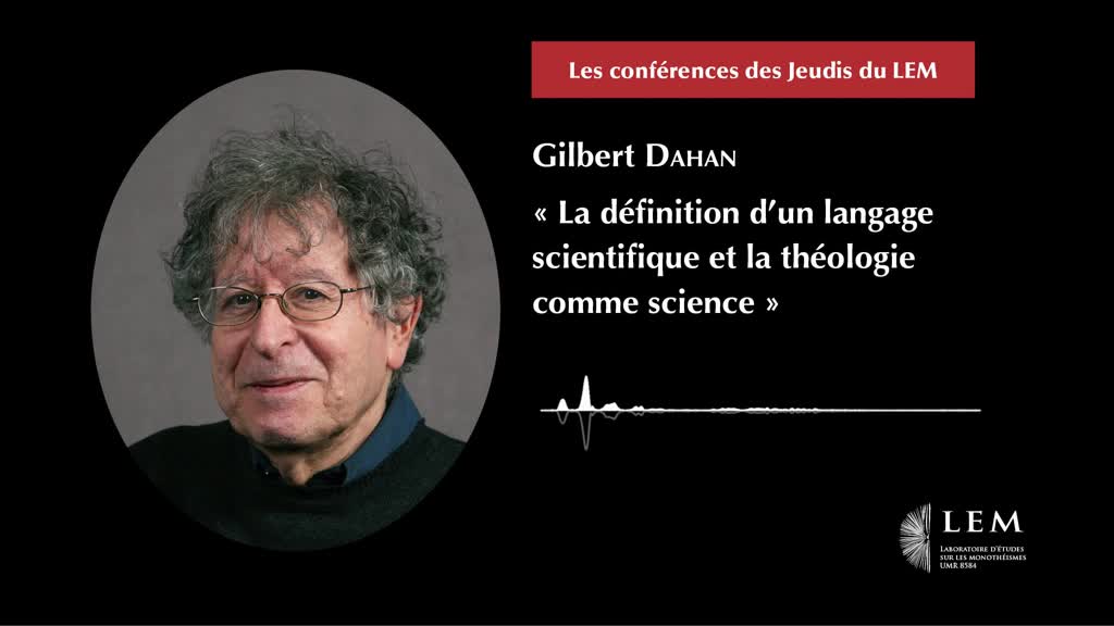 Gilbert Dahan : "la définition d'un langage scientifique et la théologie comme science"
