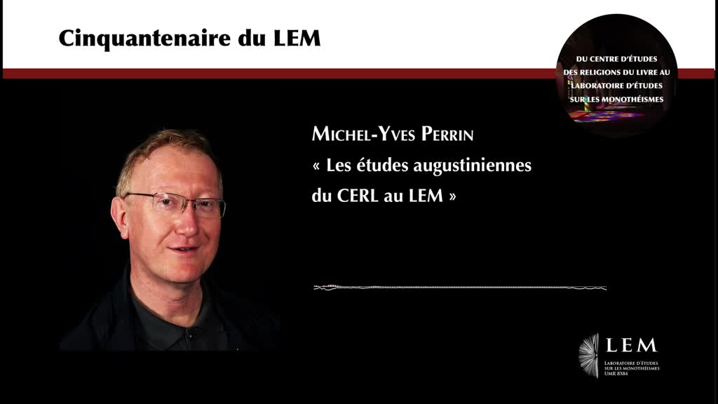 Michel-Yves Perrin : « Les études augustiniennes du CERL au LEM »