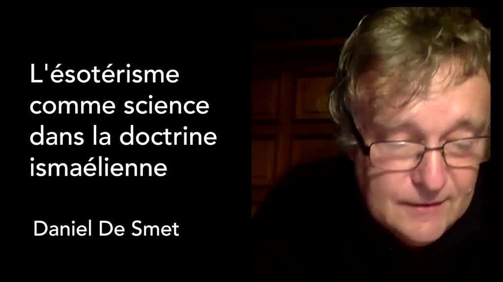 Daniel De Smet : "L’ésotérisme comme science dans la doctrine ismaélienne"