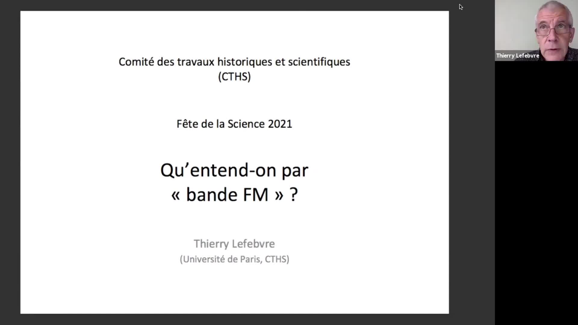Fête de la Science 2021
Thierry Lefebvre : Qu’entend-on par “bande FM” ?