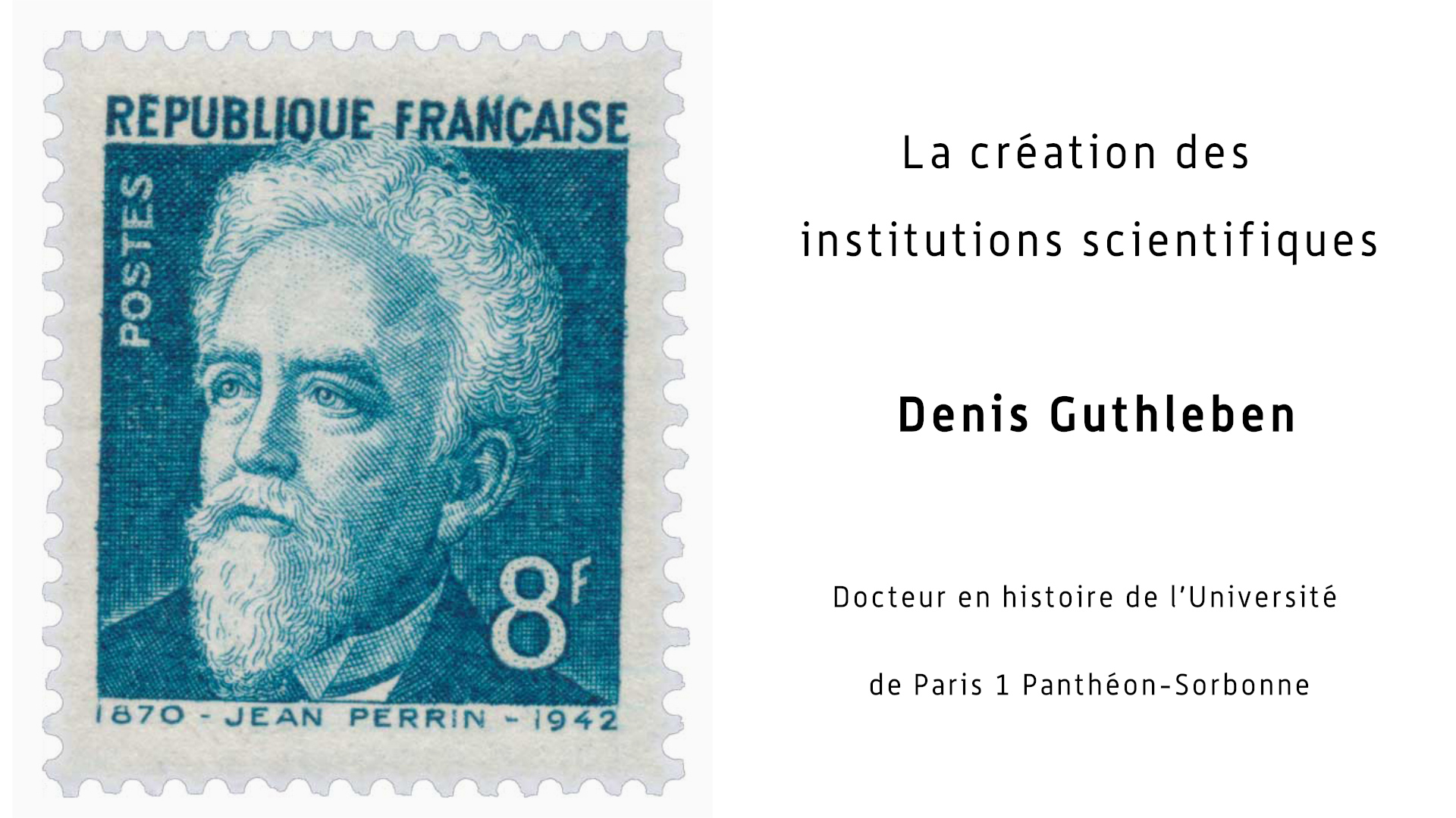 La création des institutions scientifiques françaises