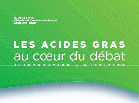 Symposium les acides gras au cœur du débat, Nancy 2013 : Importance des lipides en nutrition et impact sur l’obésité et le diabète.