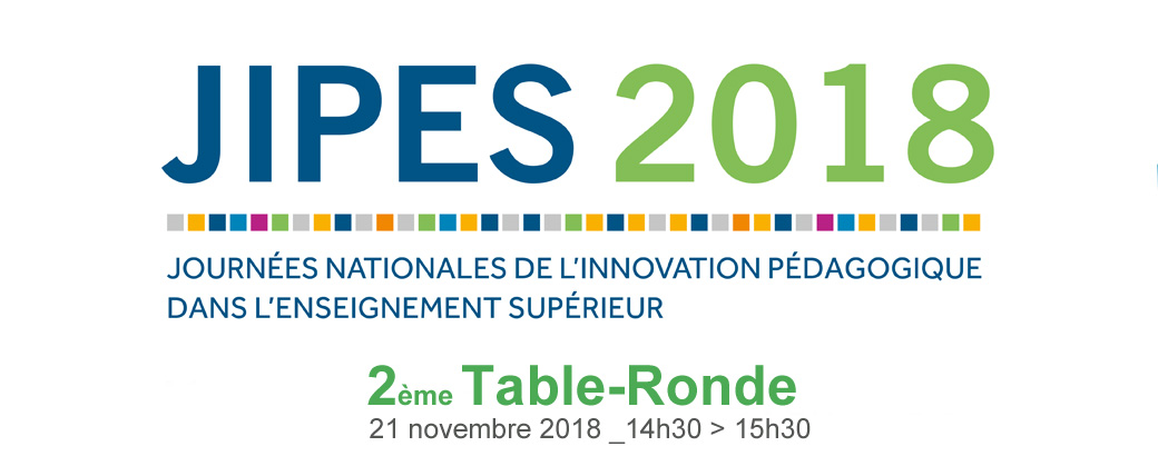 "JIPES 2018"  _2ème TABLE RONDE "Flexibilisation et réussite apprenante"