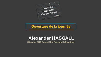JOURNEE NATIONALE DU DOCTORAT 2019 :  Ouverture de la journée par Alexander HASGALL (EUA-CDE)