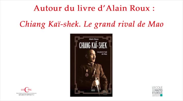 Autour de "Chiang Kaï-shek. Le grand rival de Mao" d’Alain Roux