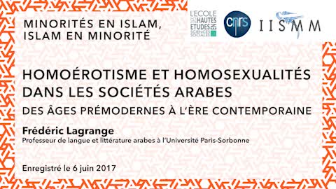Homoérotisme et homosexualités dans les sociétés arabes, des âges prémodernes à l’ère contemporaine