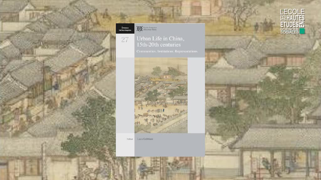 Rencontre-débat : Urban Life in China, 15th-20th centuries