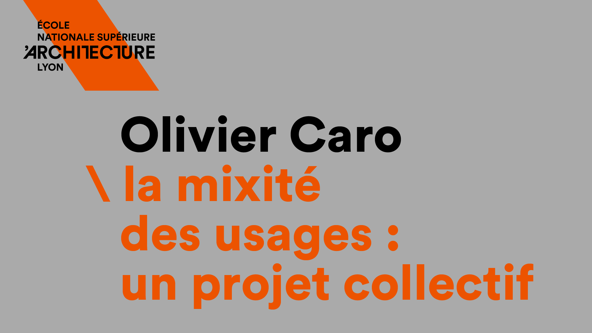 Conférence de Olivier CARO / La mixité des usages : un projet collectif