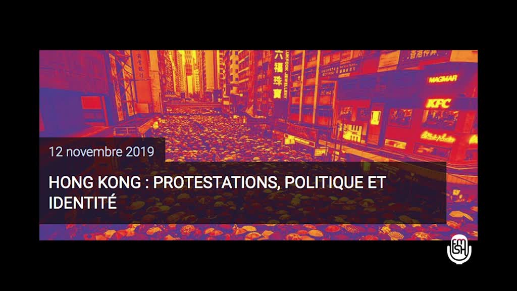 Hong Kong 1989-2019 : l'émergence et la maturation d'une communauté politique - Jean-Philippe Béja (Partie 5)