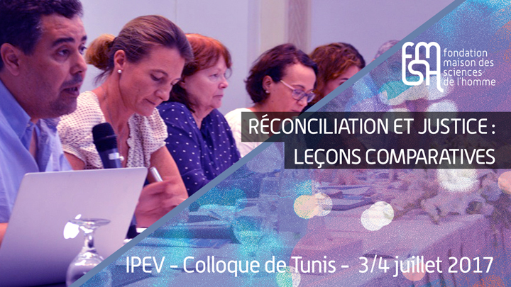 Réconciliation et justice : leçons comparatives - IPEV - Colloque de Tunis