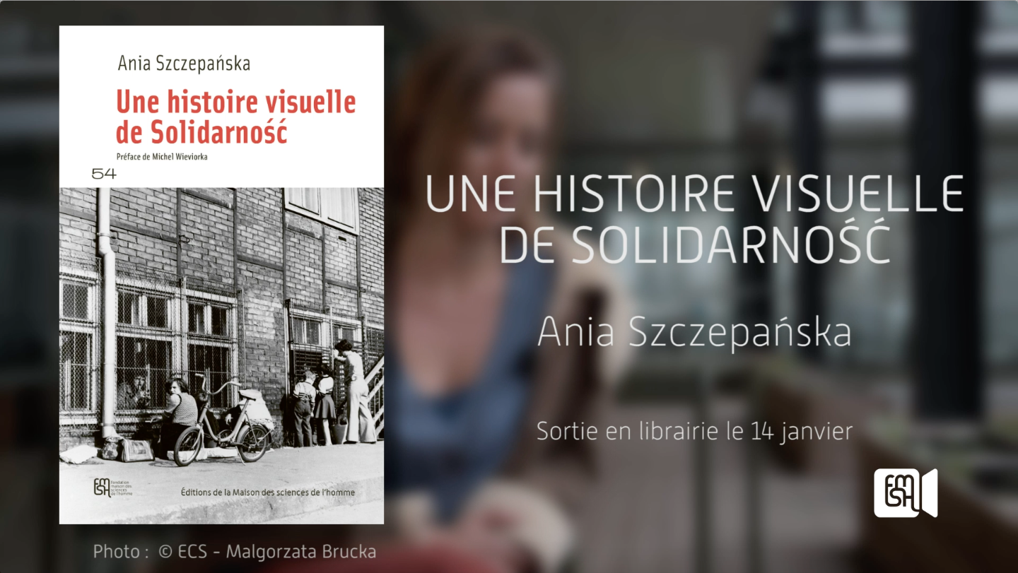 Une histoire visuelle de Solidarność - Ania Szczepańska
