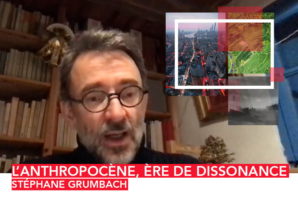 L'anthropocène, ère de dissonance - Stéphane Grumbach