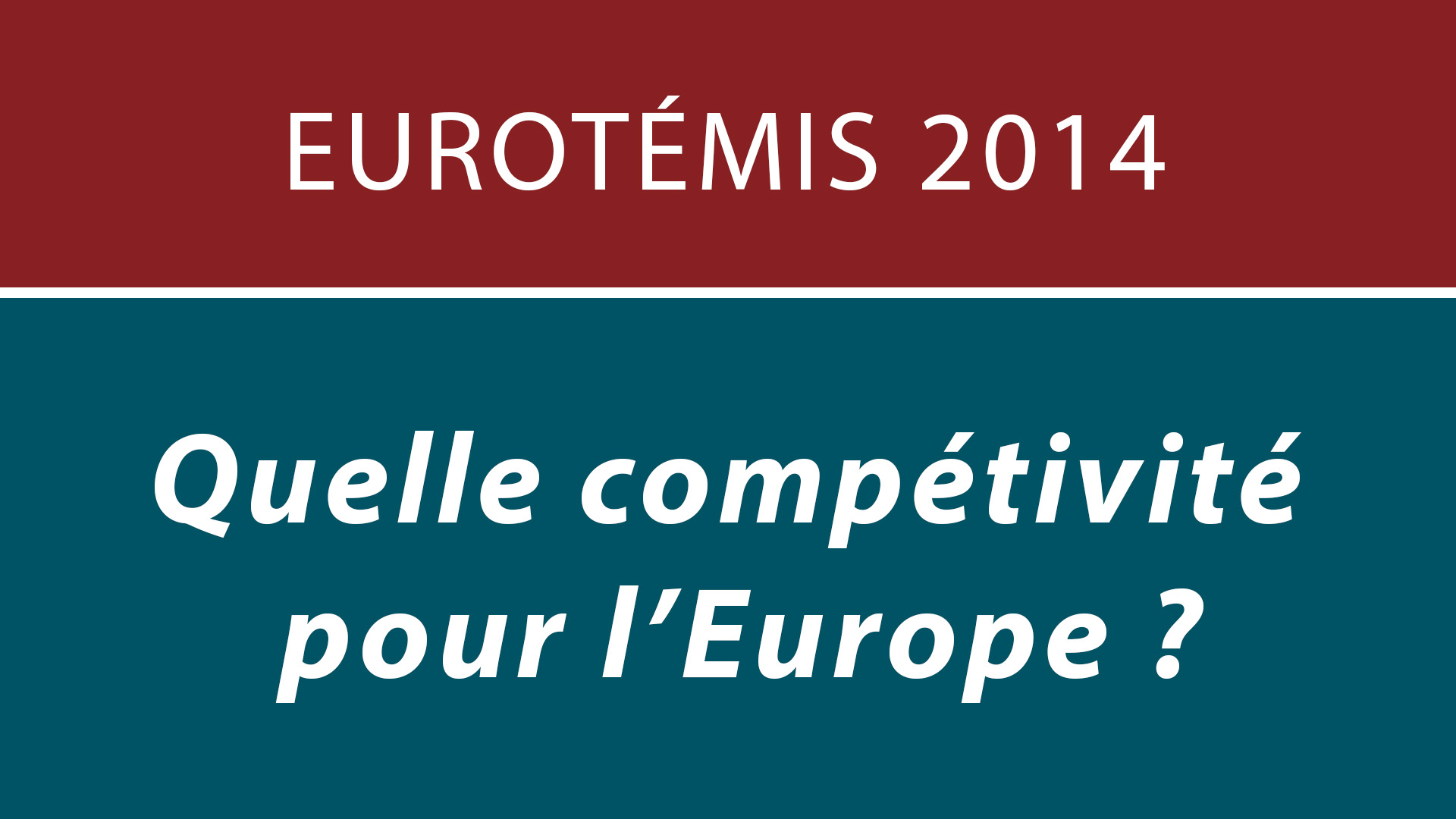 Alain Rousset / Quelle compétitivité pour l'Europe ?