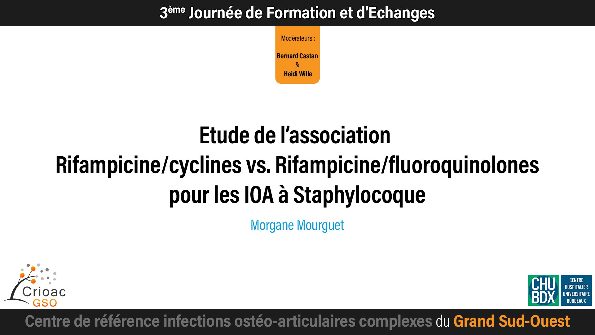 Etude de l’association Rifampicine/cyclines vs. Rifampicine/fluoroquinolones pour les
IOA à Staphylocoque
