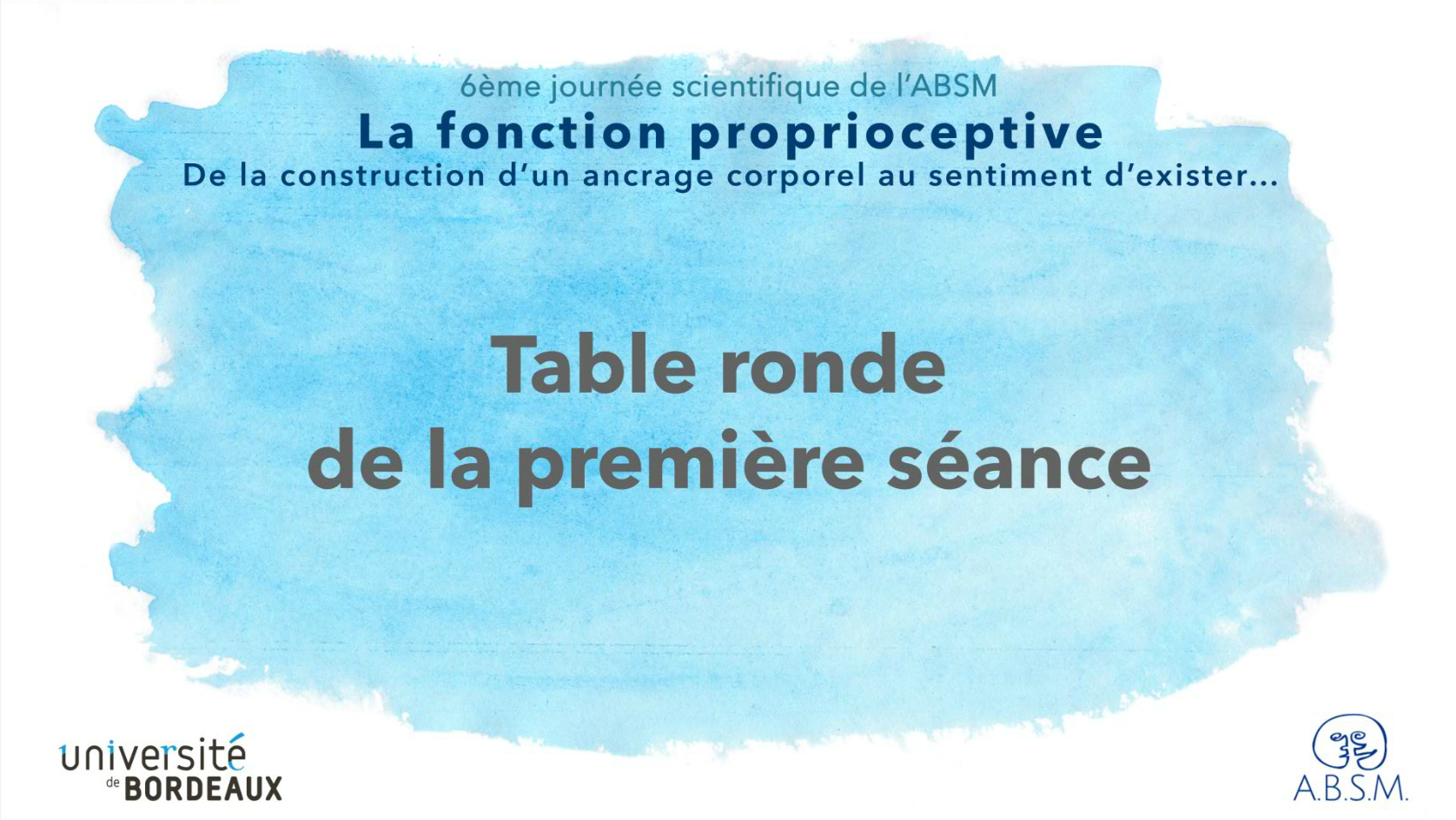 Sixième journée Scientifique de l'ABSM / Table ronde 1