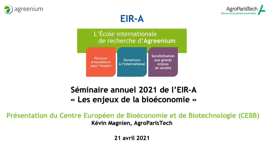 Présentation du Centre Européen de Bioéconomie et de Biotechnologie (Kévin Magnien, AgroParistech)
