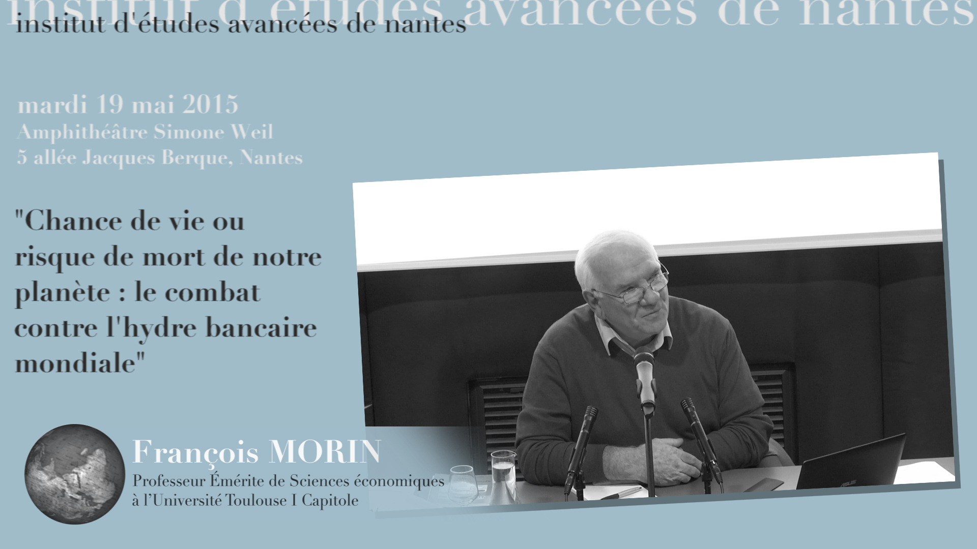 Conférence de François Morin : « Chances de vie ou risque de mort de notre planète : le combat contre l’hydre bancaire mondiale »