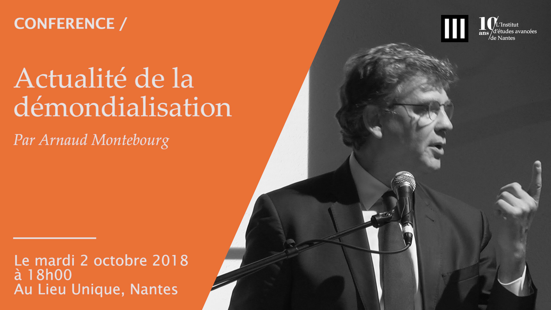 Conférence #192 IEAoLu d'Arnaud Montebourg : " Actualité de la démondialisation "