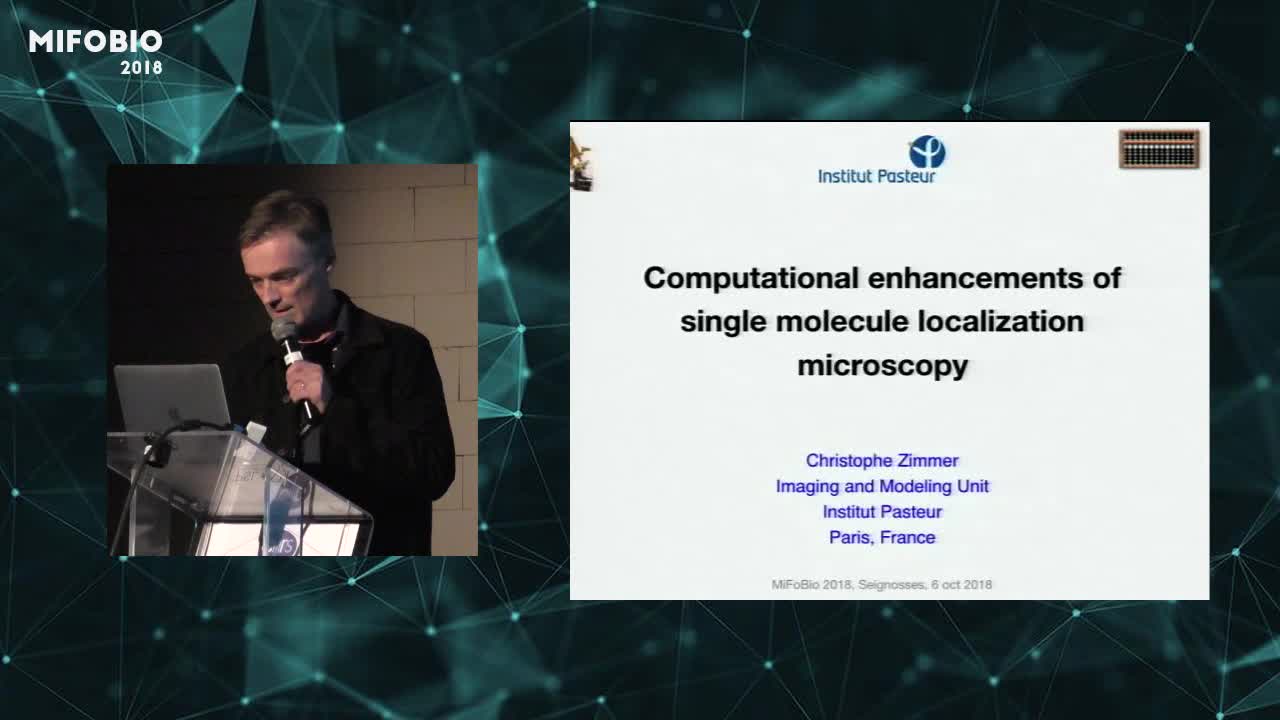 Computational enhancements of single molecule localization microscopy - Christophe Zimmer