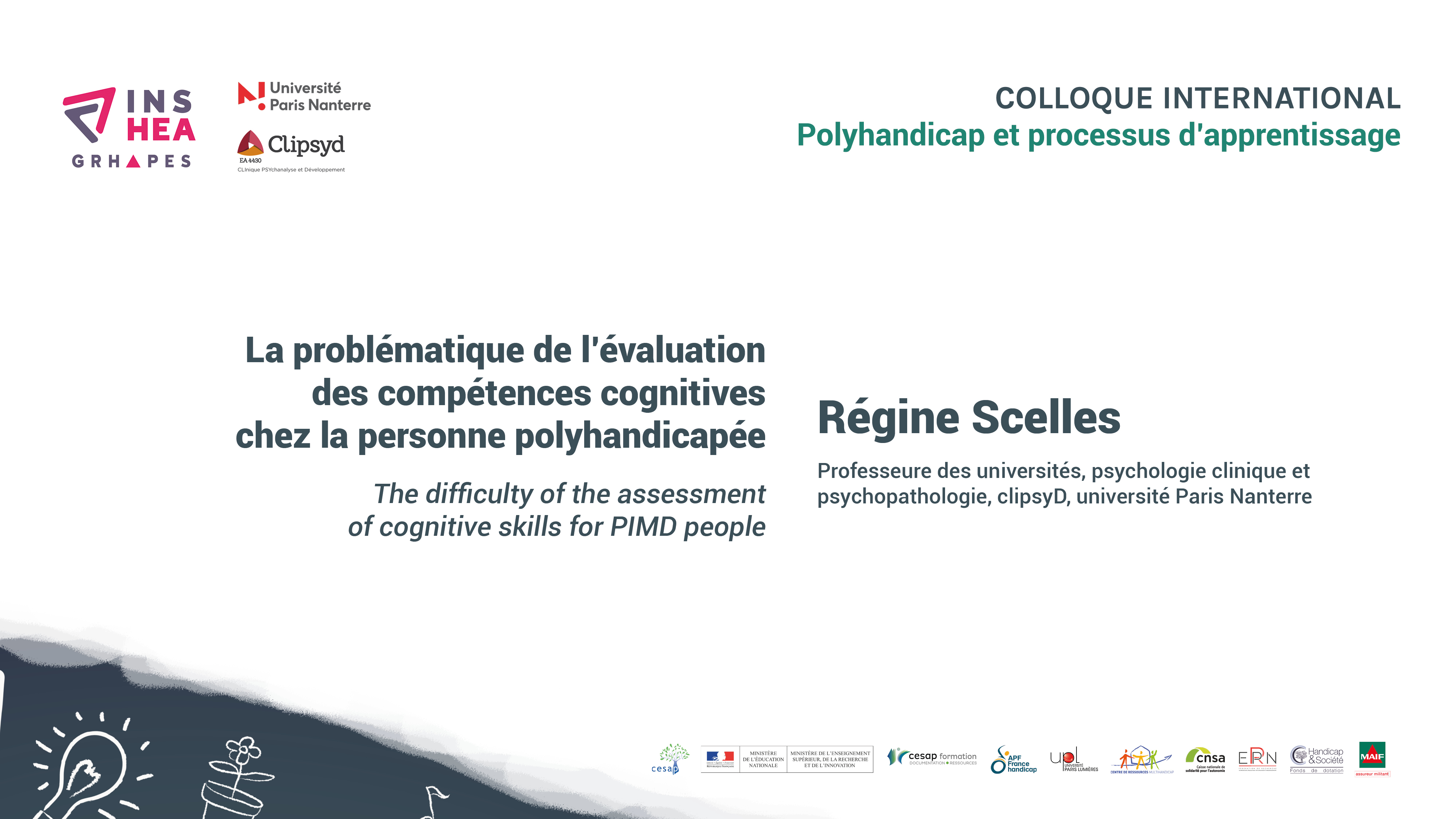 Colloque POLYHANDICAP Régine Scelles « La problématique de l’évaluation des compétences cognitives chez la personne polyhandicapée »,