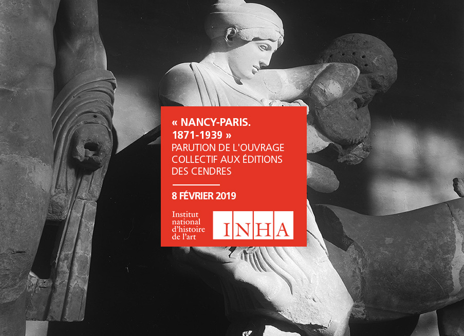 8 février 2019 - « Nancy-Paris. 1871-1939 »