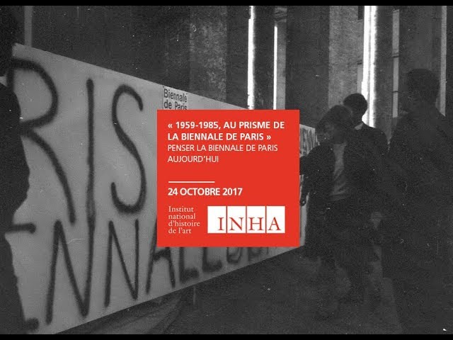 Penser la Biennale de Paris aujourd’hui - 24 octobre 2017