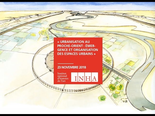 Urbanisation au Proche-Orient (1/7) - Pascal Butterlin