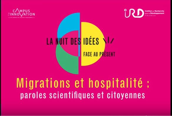 Migration et hospitalité
Nuit des idées 2019 à la DR Île-de-France de l'IRD