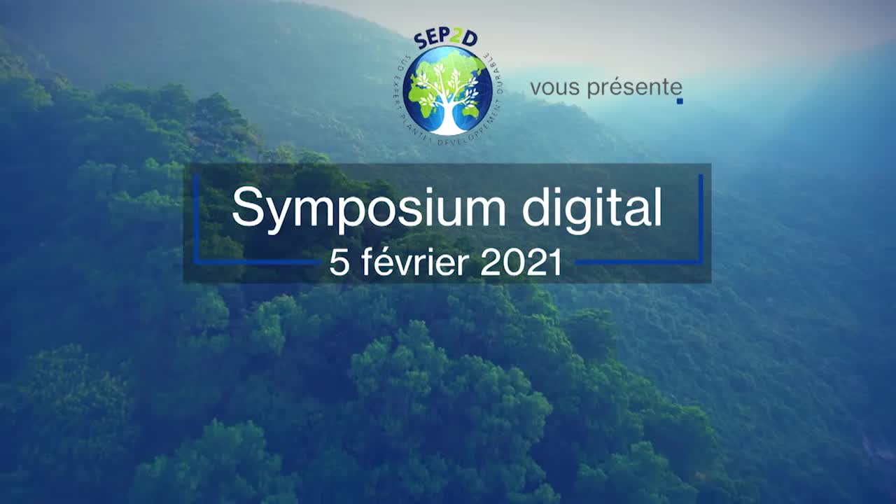 Discours d'ouverture du 5 février 2021
Symposium en ligne de SEP2D : "Biodiversité végétale et développement durable",