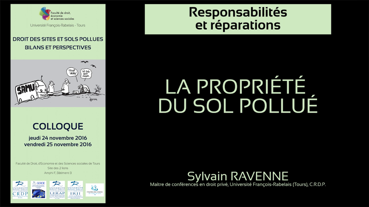 "La propriété du sol pollué.", Sylvain Ravenne, Maître de conférences en droit privé, Université François-Rabelais de Tours, C.R.D.P.