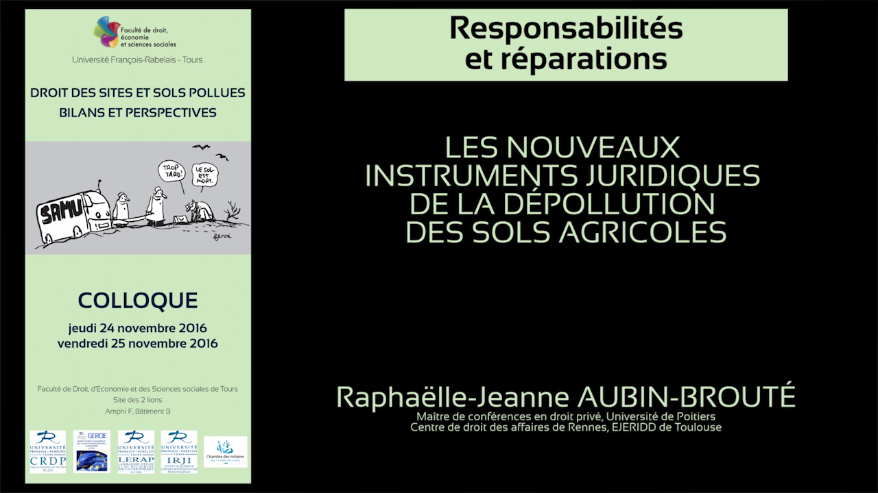 "Les nouveaux instruments juridiques de la depollution des sols agricoles.", Raphaëlle Jeanne Aubin-Brouté, Maître de conférences en droit privé, Université de Poitiers.