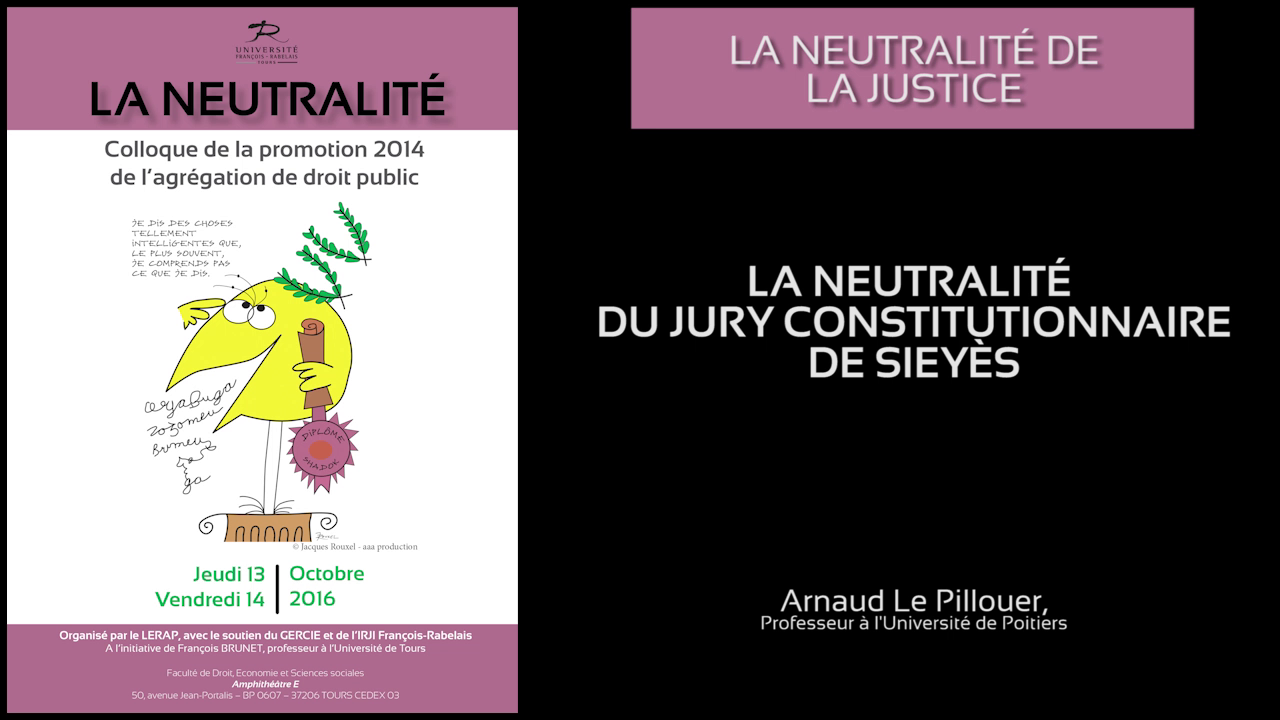 Arnaud LE PILLOUER, Professeur à l’Université de Poitiers, La neutralité du jury constitutionnaire de Sieyès
