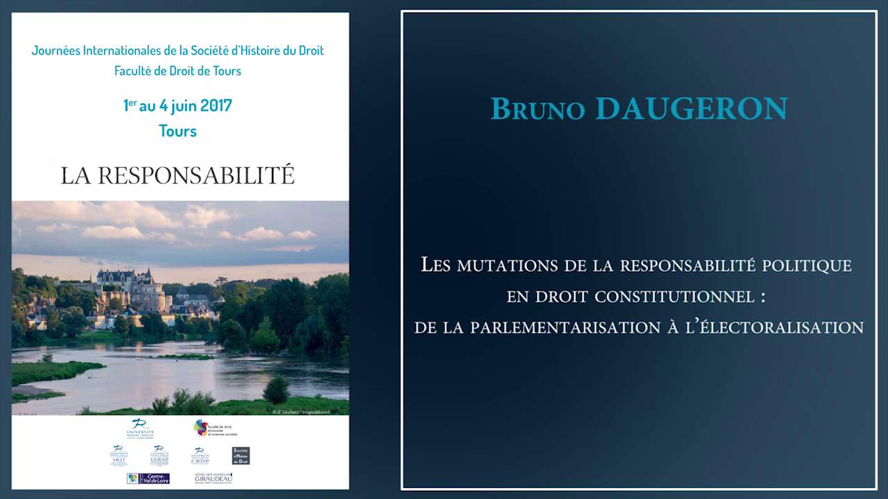 Bruno DAUGERON, "Les mutations de la responsabilité politique en droit constitutionnel : de la parlementarisation à l'électoralisation"