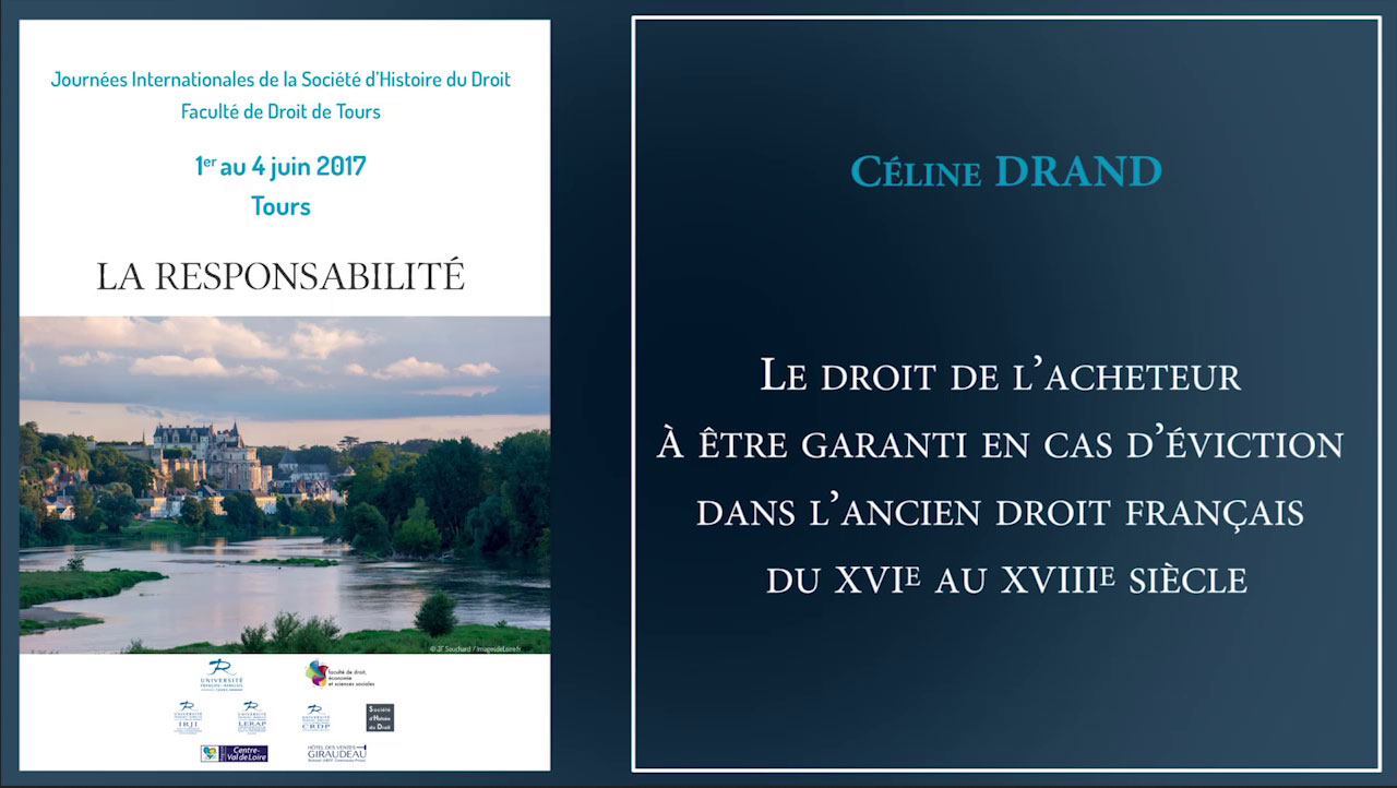Céline DRAND, "Le droit de l'acheteur à être garanti en cas d'éviction dans l'ancien droit français du XVIe au XVIIIe siècle"