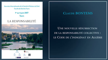 Claude BONTEMS, "Une nouvelle résurrection de la responsabilité collective : le Code de l'indigénat en Algérie"