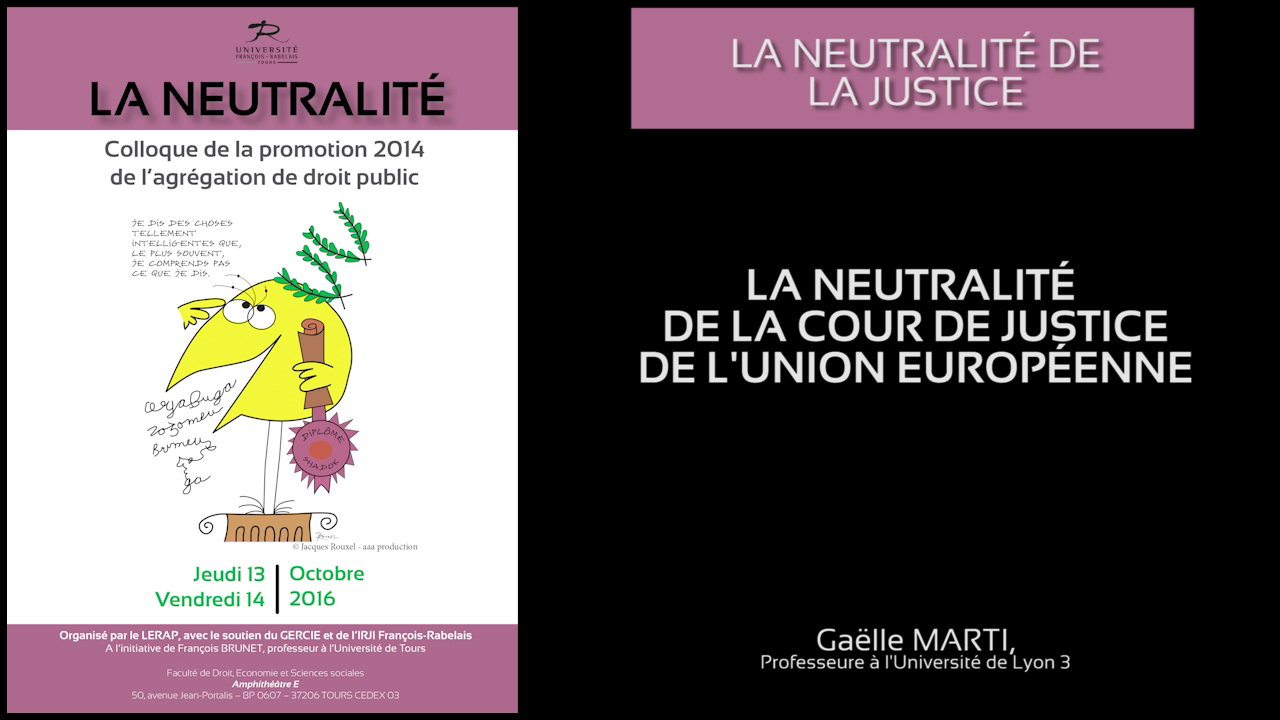 Gaëlle MARTI, Professeure à l’Université de Lyon 3, La neutralité de la Cour de Justice de l’Union européenne