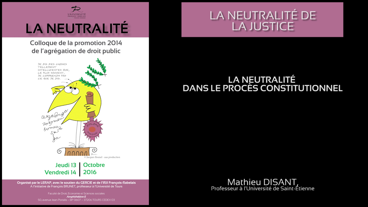 Mathieu DISANT, Professeur à l’Université de Saint-Etienne, La neutralité dans le procès constitutionnel