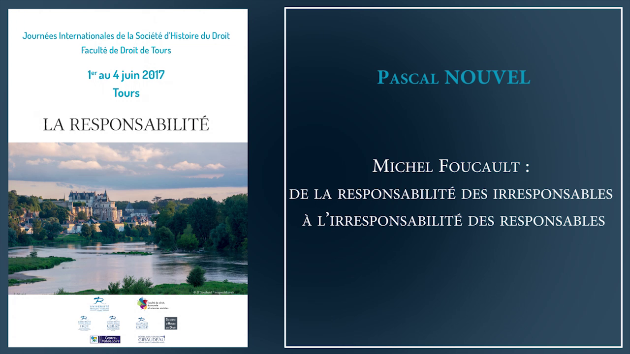 Pascal NOUVEL, "Michel Foucault : de la responsabilité des irresponsables à l'irresponsabilité des responsables"