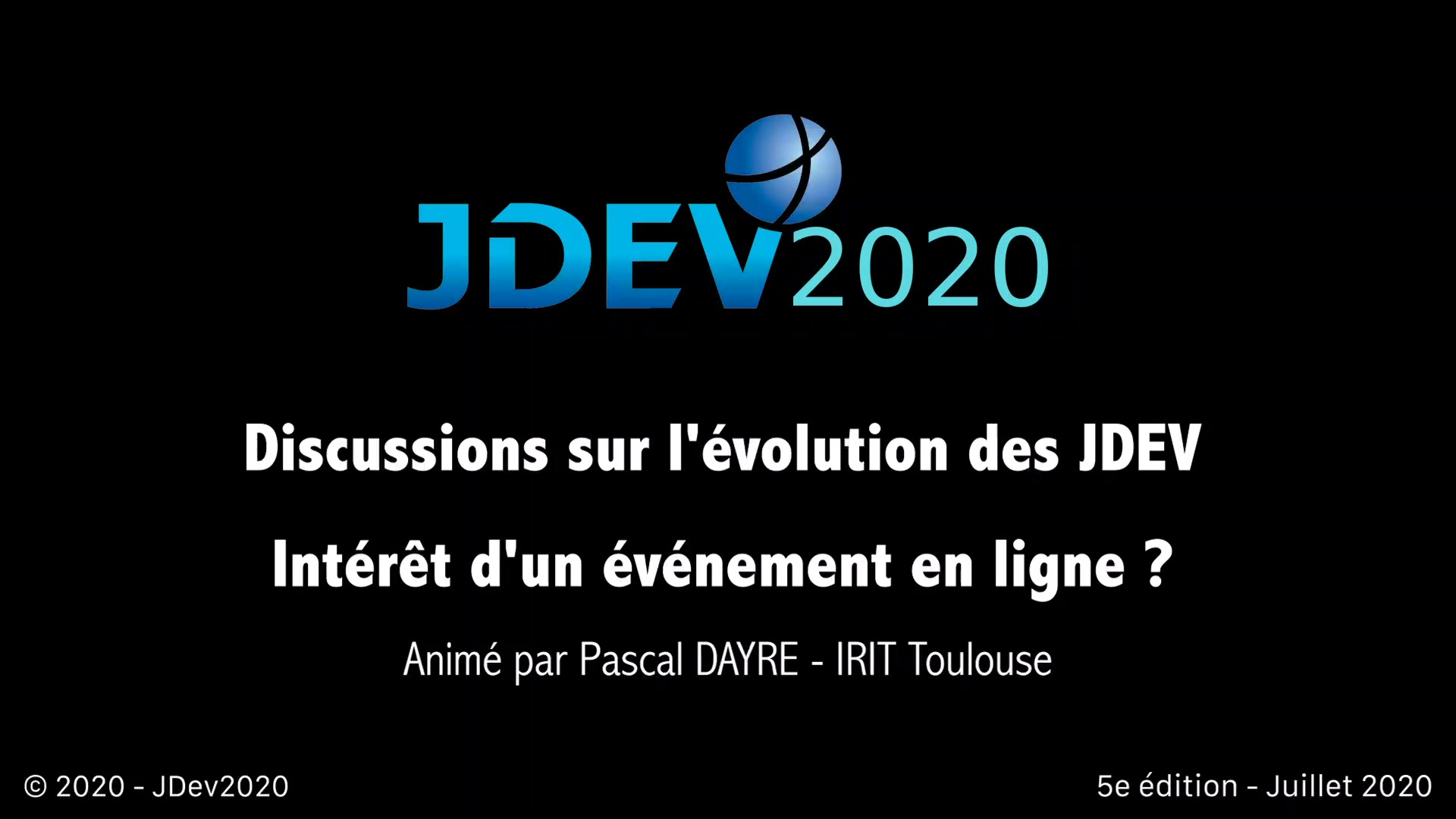JDev2020 : Discussions sur l'évolution des JDev ; Intérêt d'un évènement en ligne ?
