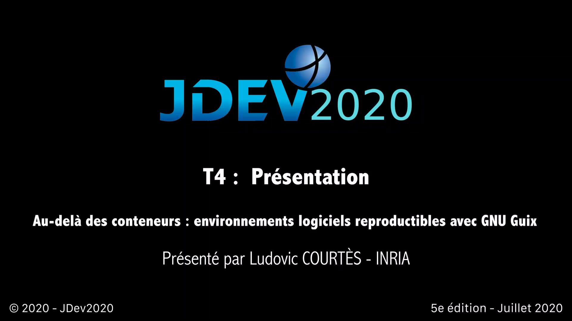 JDev2020 : T4 : Au-delà des conteneurs : environnements logiciels reproductibles avec GNU Guix