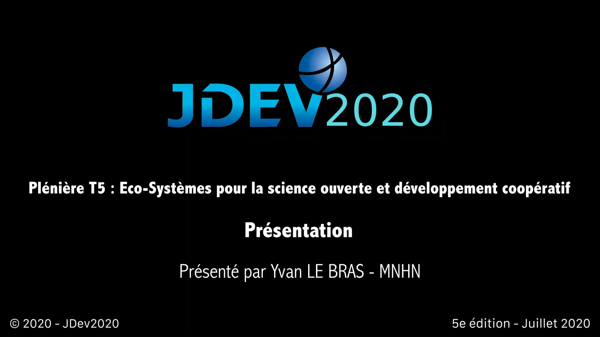 JDev2020 : T5 : Plénière : Eco-systèmes pour la science ouverte et développement coopératif