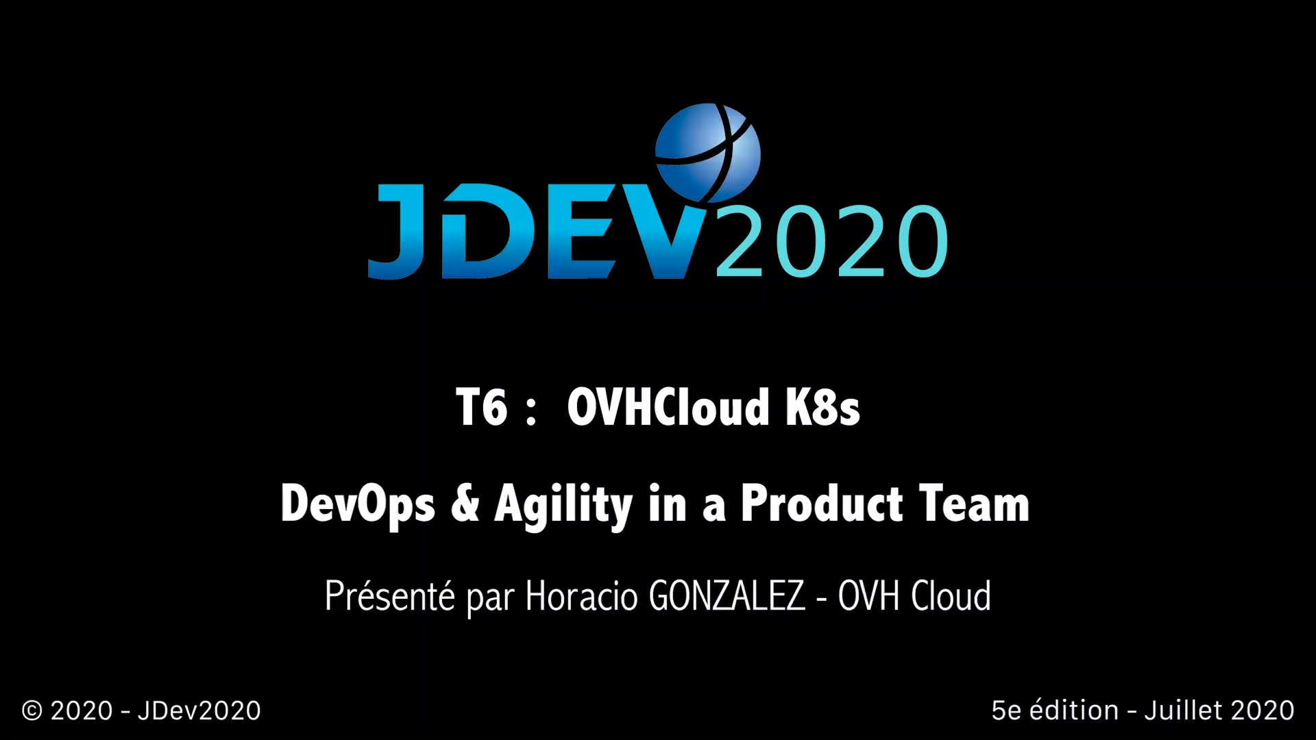 JDev2020 : T6 : OVCloud K8S - DevOps et Agilité dans une équipe Produit