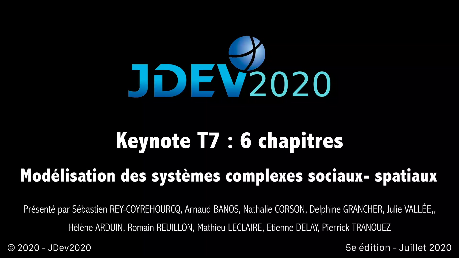 JDev2020 : T7 : Modélisation des systèmes complexes sociaux- spatiaux. Modéliser. Simuler. Coupler et alimenter les modèles par des données hétérogènes. Les explorer par le calcul intensif