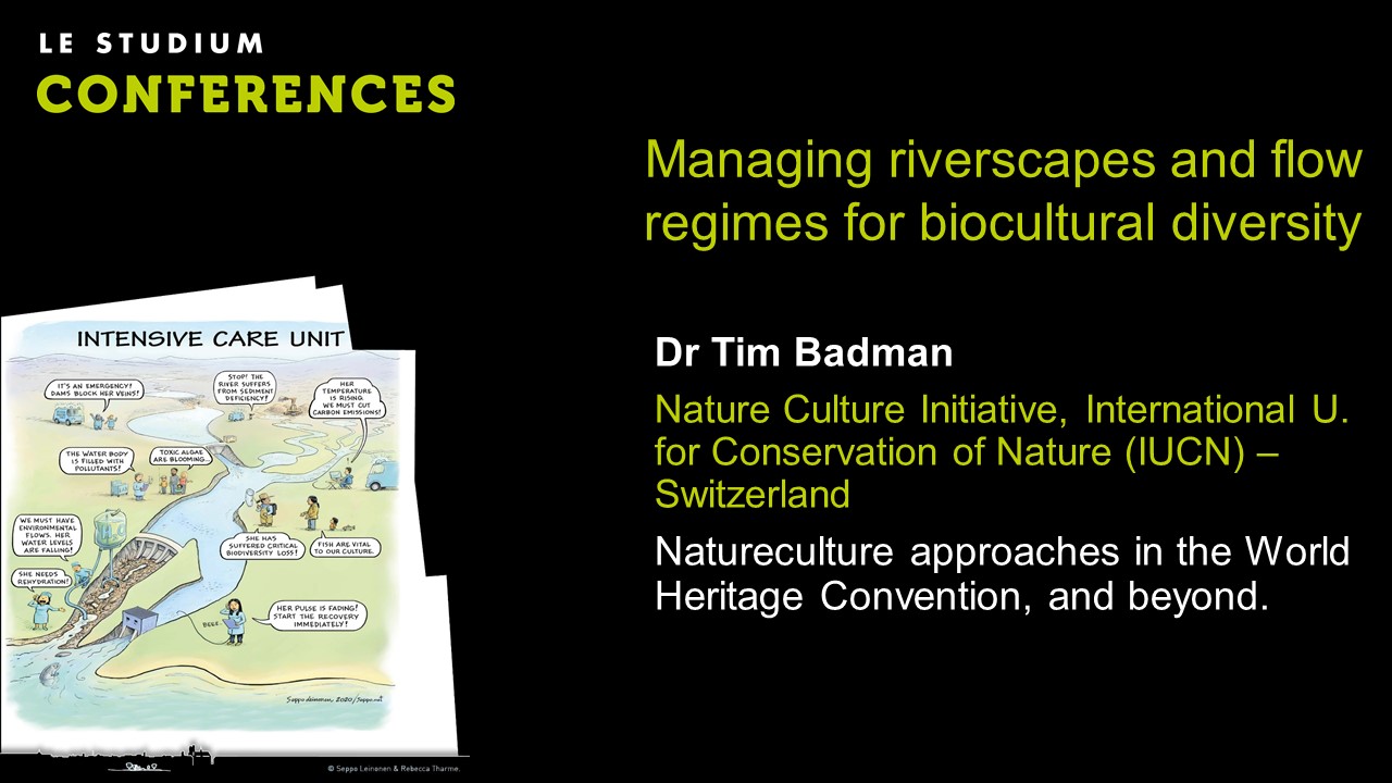 Dr Tim Badman - Natureculture approaches in the World Heritage Convention, and beyond.